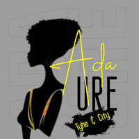 Adaure - Tyke & City