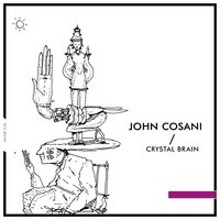 Crystal Brain - John Cosani