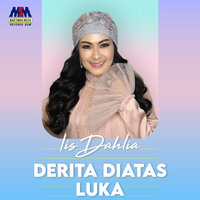 Derita Diatas Luka - Iis Dahlia