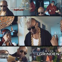 Grinden - JM Fuego & Ice & Usainboyz