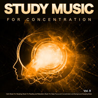 Music For Focus and Concentration - Music For Studying and Concentration & Studying Music & Study Music For Concentration