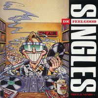 Milk And Alcohol (1978 Recording) - Dr. Feelgood & Dr Feelgood
