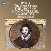 Byrd: The Great Service: II. Te Deum - Choir Of King's College & Richard Farnes