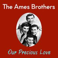 It Must Be True - The Ames Brothers