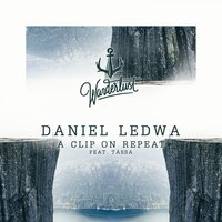 A Clip on Repeat - Daniel Ledwa & Soyos & Tassa