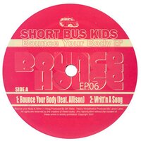 Bounce Your Body - Short Bus Kids & Allison