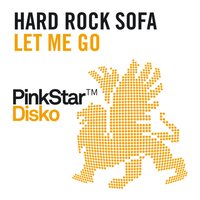 Let Me Go - Hard Rock Sofa