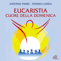 Alleluia, io sono il pane - Antonio Parisi & Tonino Ladisa