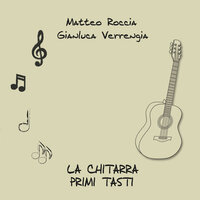 Chitarra primi tasti melodia 35 - Matteo Roccia & Gianluca Verrengia