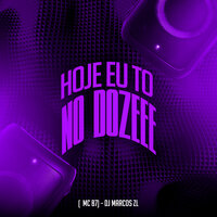 Hoje Eu To no Dozeee - Mc B7 & DJ Marcos ZL