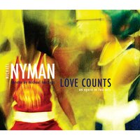 Love Counts, Act 1, Scene 7: Let's Suppose for Today - Michael Nyman & Helen Williams & Andrew Slater & Paul McGrath