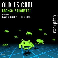 Old Is Cool - Branco Simonetti & DJ David Colee