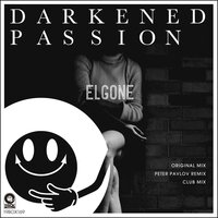 Darkened Passion - Elgone & Peter Pavlov