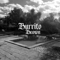 Melon Monroe - Burrito Brown