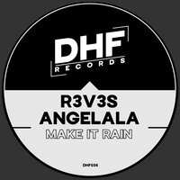 Make It Rain - R3V3S & Angelala