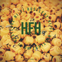 Everything I Am - Hi-Fi Hustlerz