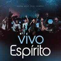 Vivo Espírito (Spirit of the Living God) - Bruna Olly & Kemuel