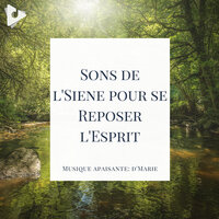 le Stress s'envole avec les chants des oiseaux - Musique apaisante: d'Marie & Sons De La Nature & Sons de la Nature ASMR