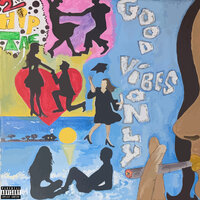 Good Vibes Only - 2HipTae & ANT & Mpathy Music