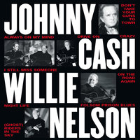 Funny How Time Slips Away - Johnny Cash & Willie Nelson