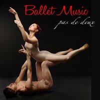 Pas de Deux 2 3/4 - Ballet Music