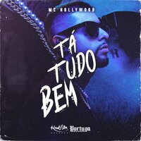 Tá Tudo Bem - MC Hollywood
