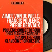 Concerto for Two Pianos: I. Allegro ma non troppo - Франсис Пуленк & Pierre Dervaux & Orchestre De La Société Des Concerts Du Conservatoire & Jacques Fevrier & Orchestre de la Société des concerts du Conservatoire, Pierre Dervaux, Francis Poulenc, Jacques Février