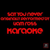 Say You Never - Kristina Korvin