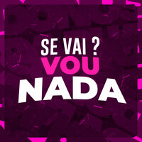 Se Vai? Vou Nada - MC Douglinhas BDB
