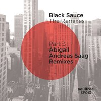 The Remixes (Part.3) - Black Sauce & Andreas Saag