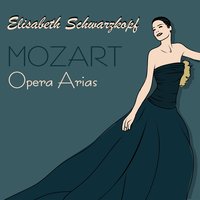Don Giovani, K. 527, Act I: Batti, batti, o bel Masetto (Zerlina) - Elisabeth Schwarzkopf & Вольфганг Амадей Моцарт