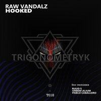 Hooked - Raw Vandalz & Orbem Alium
