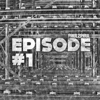 Episode #1 - Paul2Paul