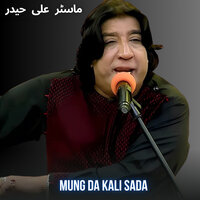 Mung Da Kali Sada - Master Ali Haider
