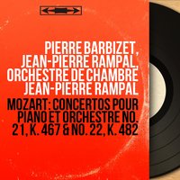 Concerto pour piano No. 22 in E-Flat Major, K. 482: I. Allegro - Jean-Pierre Rampal & Pierre Barbizet & Orchestre de chambre Jean-Pierre Rampal & Pierre Barbizet, Jean-Pierre Rampal, Orchestre de chambre Jean-Pierre Rampal & Вольфганг Амадей Моцарт