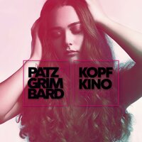 Kopfkino - Patz & Grimbard & Vici