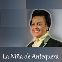 Coplas del Cariño - La Niña de Antequera