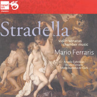 Stradella: Sonata in D for Two Violins and Basso Continuo 7.3, No. 3: I. Allegro moderato II. Allegro III. Allegro moderato IV. Allegro molto - Mario Ferraris & Алессандро Страделла