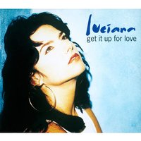 Get It Up For Love - Luciana & Riff & Hum