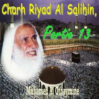 Charh Riyad Al Salihin, Partie 13, Pt.3 - Muhamed Al Othaymine