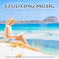 Music For Studying - Study Music & Sounds & Studying Music & Piano and Ocean Waves