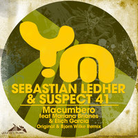 Macumbero - Sebastian Ledher & Suspect 41 & Mariana Briones & Elich Garcia & Sebastian Ledher, Suspect 41 feat. Mariana Briones, Elich Garcia