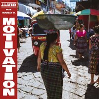Motivation - J.Lately & Marley B.
