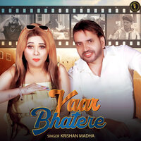 Yaar Bhatere - Krishan Madha