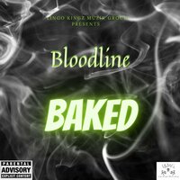 Baked - Bloodline