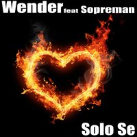 Solo se - Wender & Sopreman