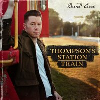 Thompson's Station Train - David Cone