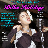 I Don't Want to Cry Anymore - Billie Holiday