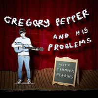 It Must Be True - Gregory Pepper and His Problems