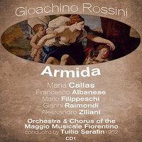 Gioachino Rossini: Armida, Act I: Non soffriro l'offesa... Ah! tutti v'unite - Tullio Serafin & Orchestra of the Maggio Musicale Fiorentino & Mario Filippeschi